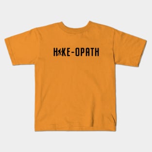 Hike-Opath for Hikers Kids T-Shirt